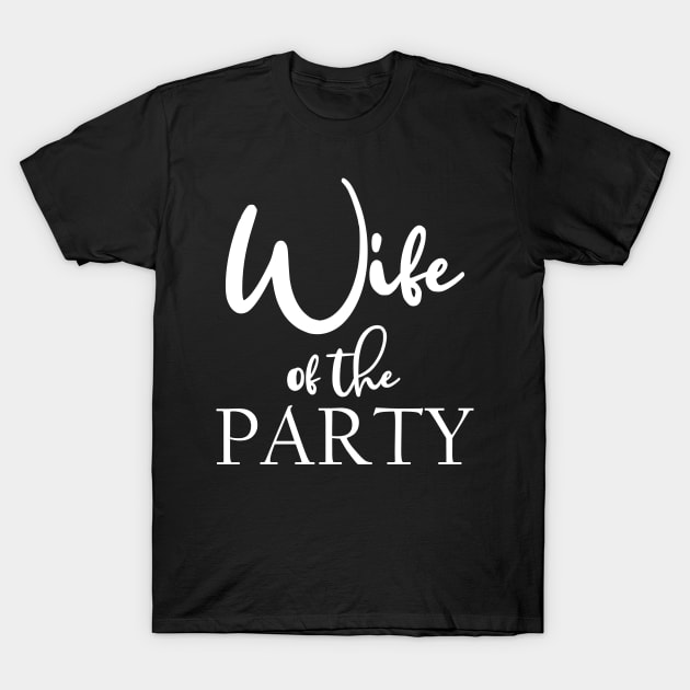 Wife Of The Party And The Party Wedding Couple Matching T-Shirt by LotusTee